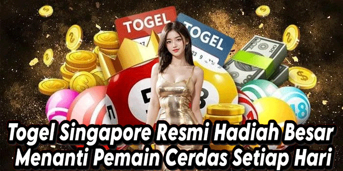 Togel Singapore Resmi Hadiah Besar Menanti Pemain Cerdas Setiap Hari